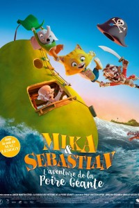 Mika & Sebastian : l’aventure de la Poire Géante