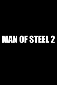 Man of Steel 2 Or A New Superman Solo Movie
